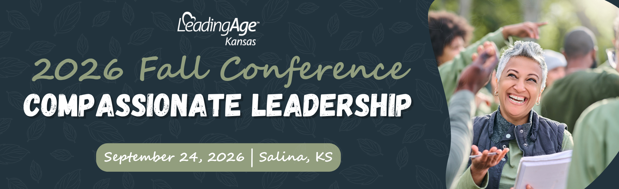 LeadingAge Kansas 2026 Fall Conference banner promoting “Compassionate Leadership,” with event details: September 24, 2026, in Salina, Kansas, alongside a photo of people gathered outdoors.